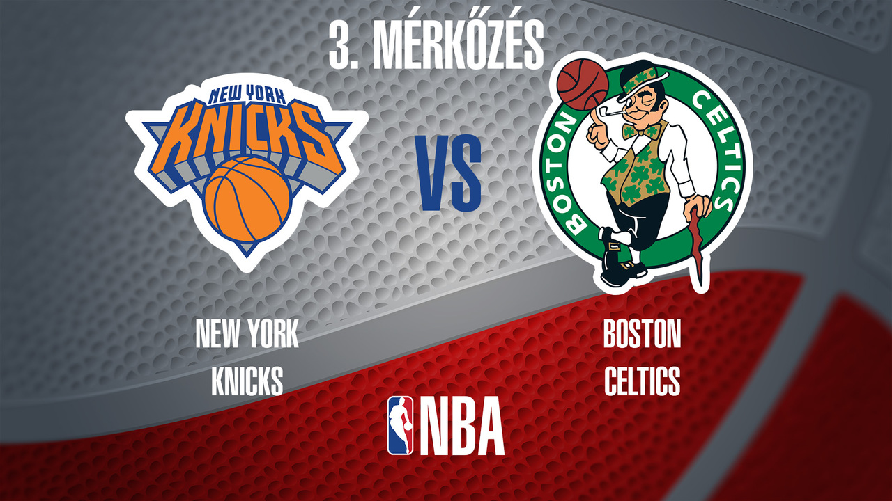 NBA: Knicks-Celtics (3. mérkőzés)