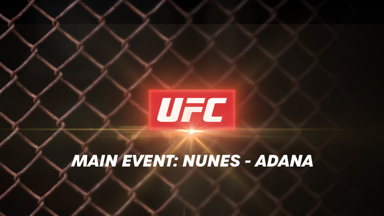 Main Event: Nunes - Adana