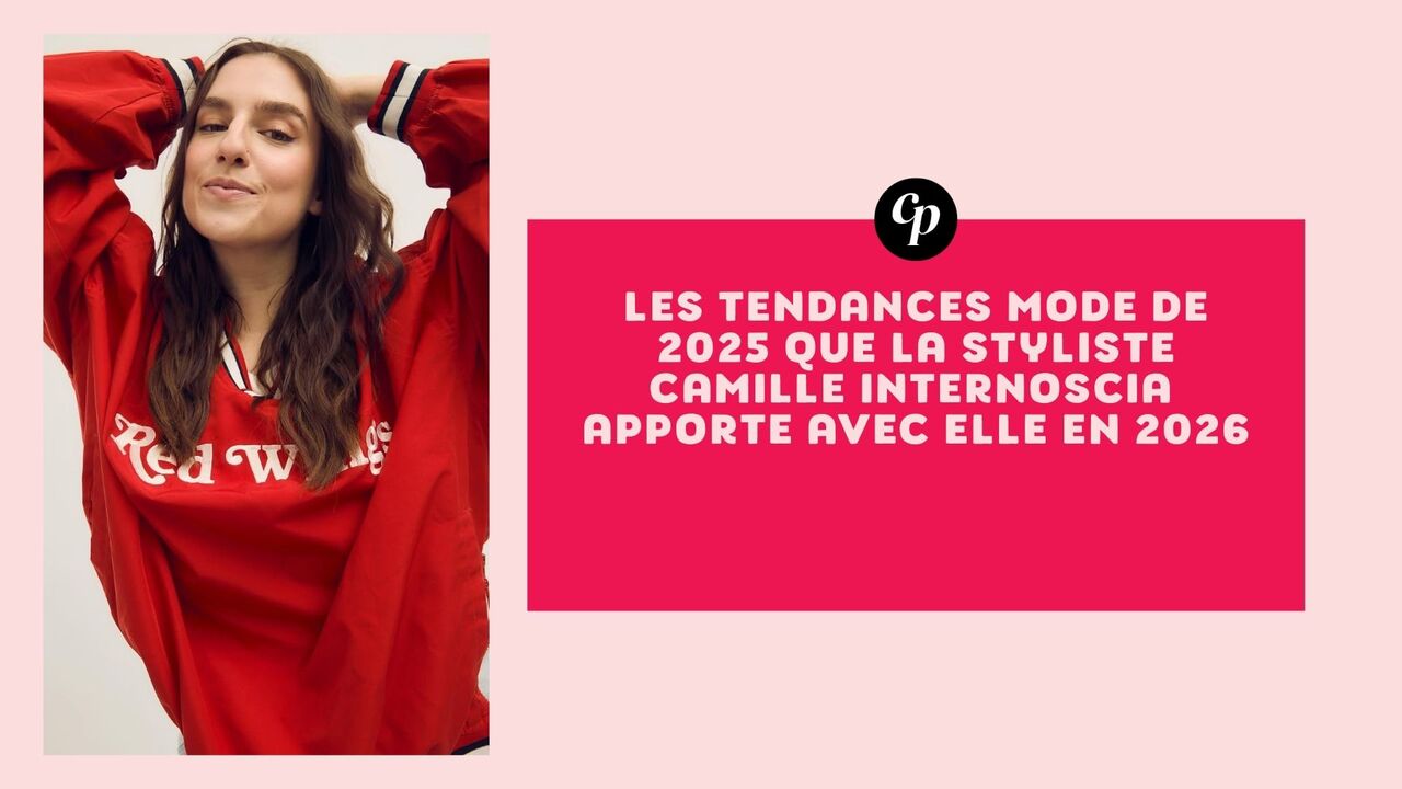Les tendances mode de 2025 que la styliste Camille Internoscia apporte avec elle en 2026