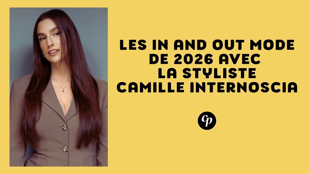 Les in and out mode  de 2026 avec la styliste Camille Internoscia