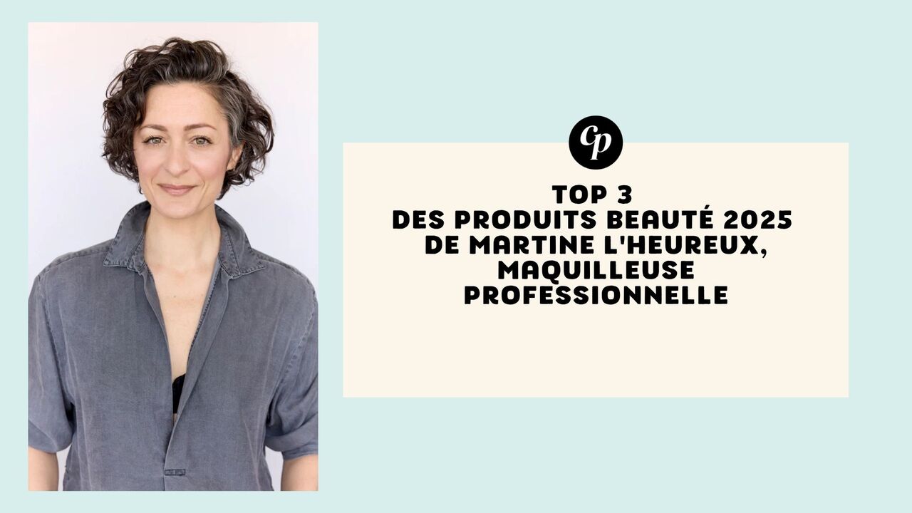 Top 3  des produits beauté 2025 de Martine L'Heureux, maquilleuse professionnelle