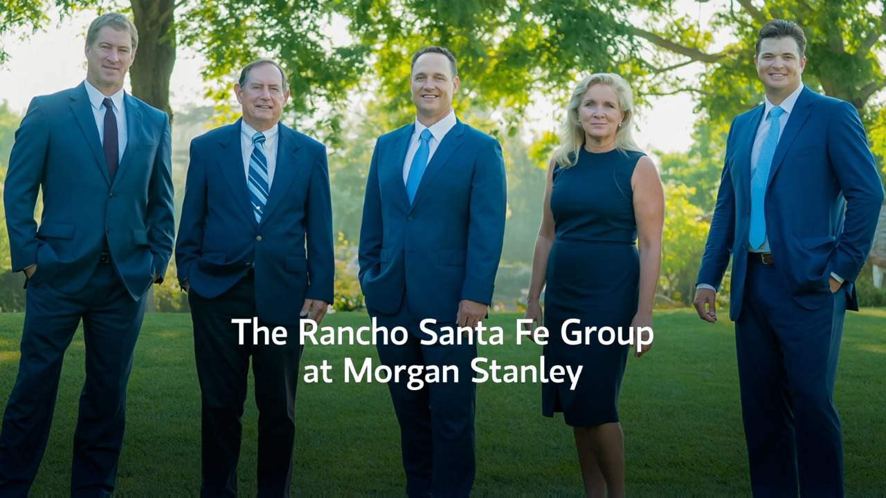 The Rancho Santa Fe Group | Rancho Santa Fe, CA | Morgan Stanley Wealth  Management
