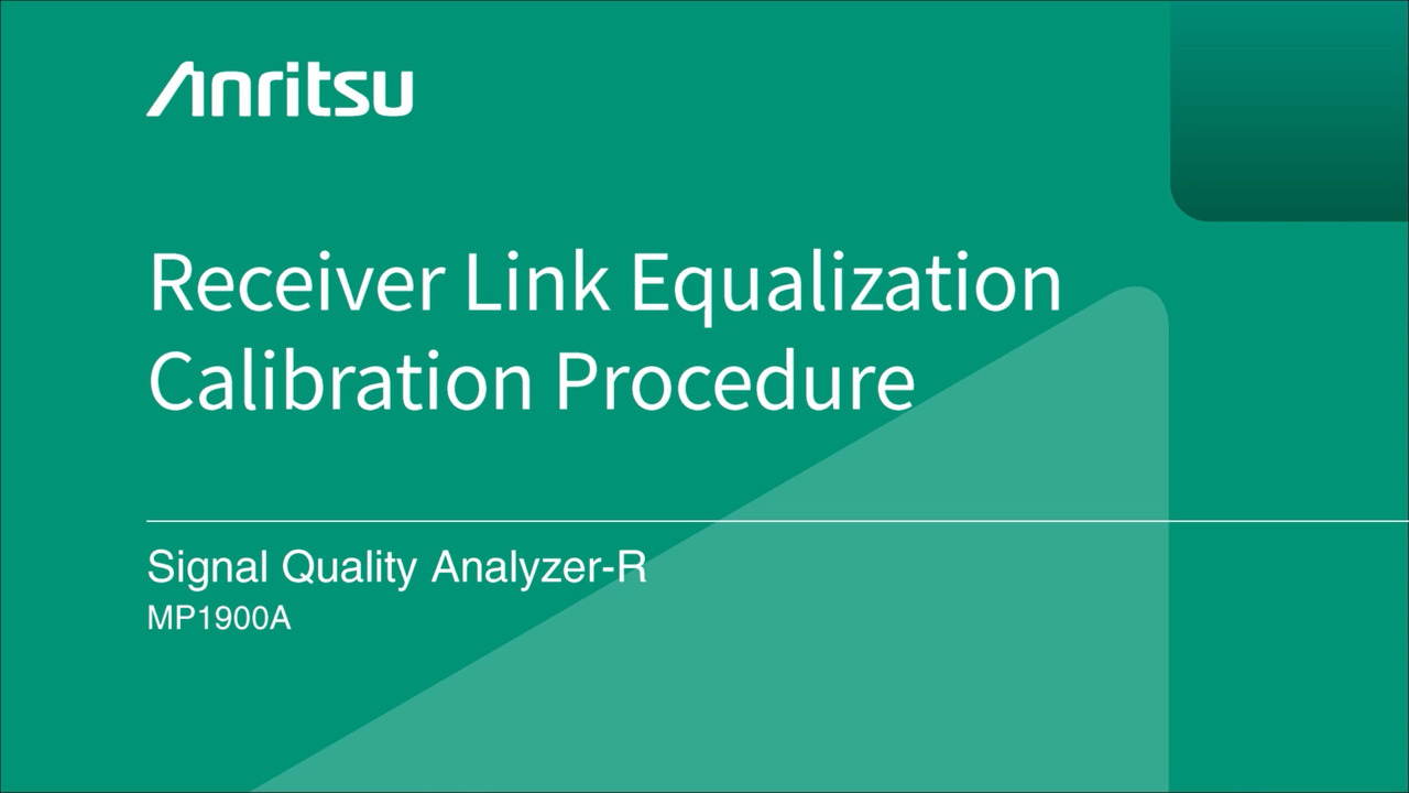Anritsu MP1900A Receiver Link Equalization Calibration Procedure