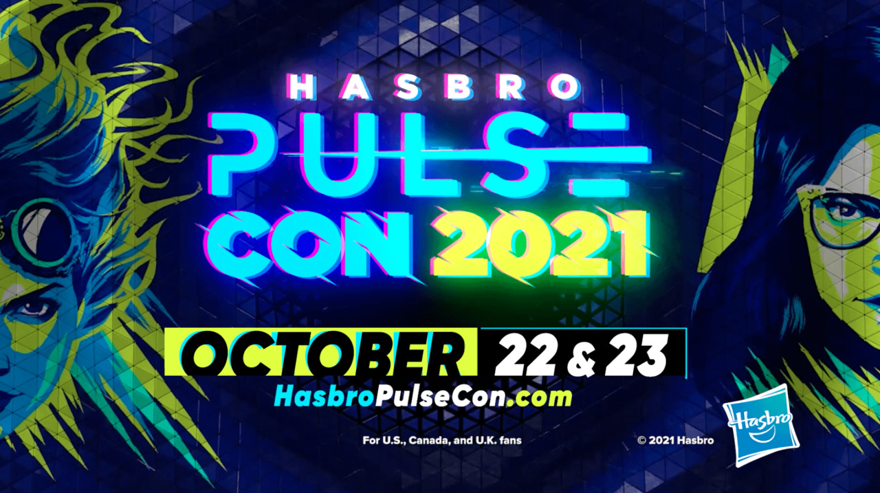 Hasbro Pulse Con 2021 is Coming!
