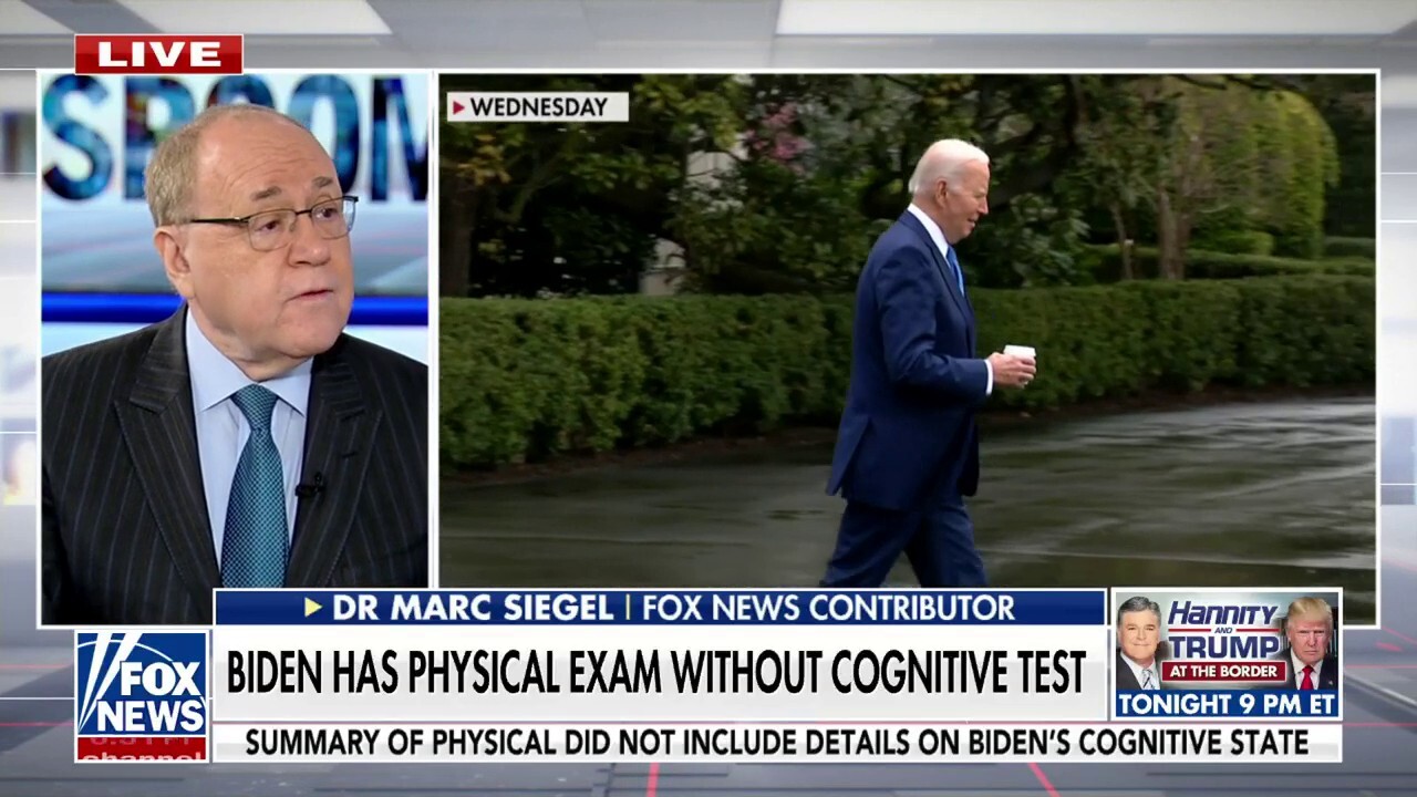 Dr. Marc Siegel: Biden's physical did not address his mental acuity
