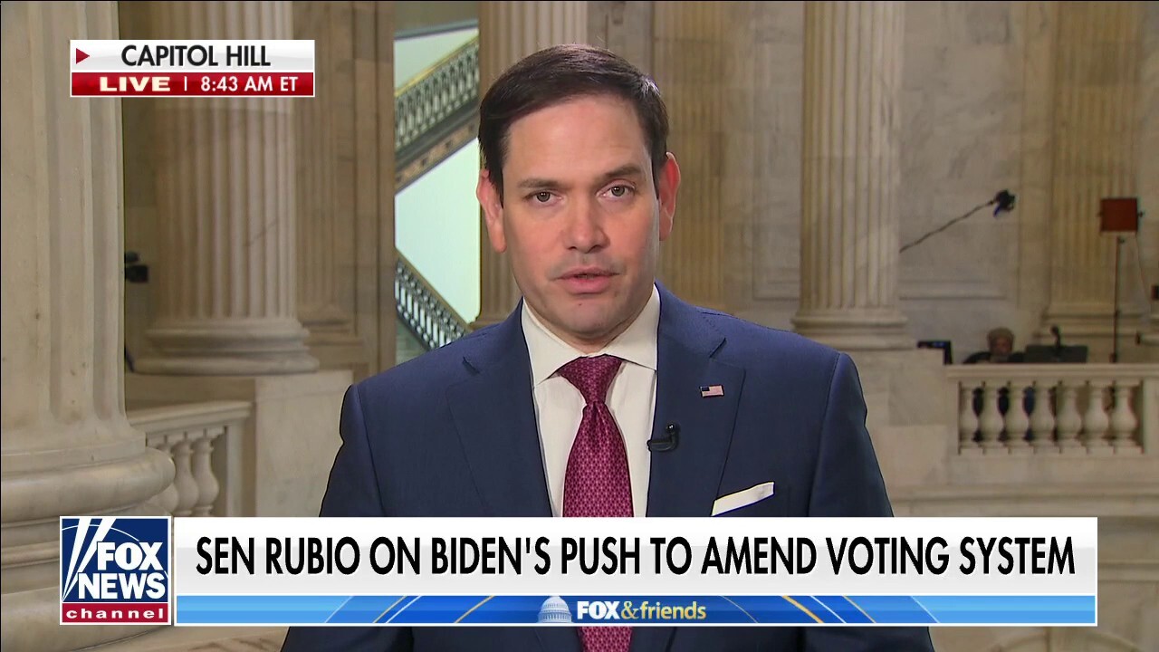 Sen. Rubio on Democrats' election reform push: They want 'election chaos' to ensure victory at the polls