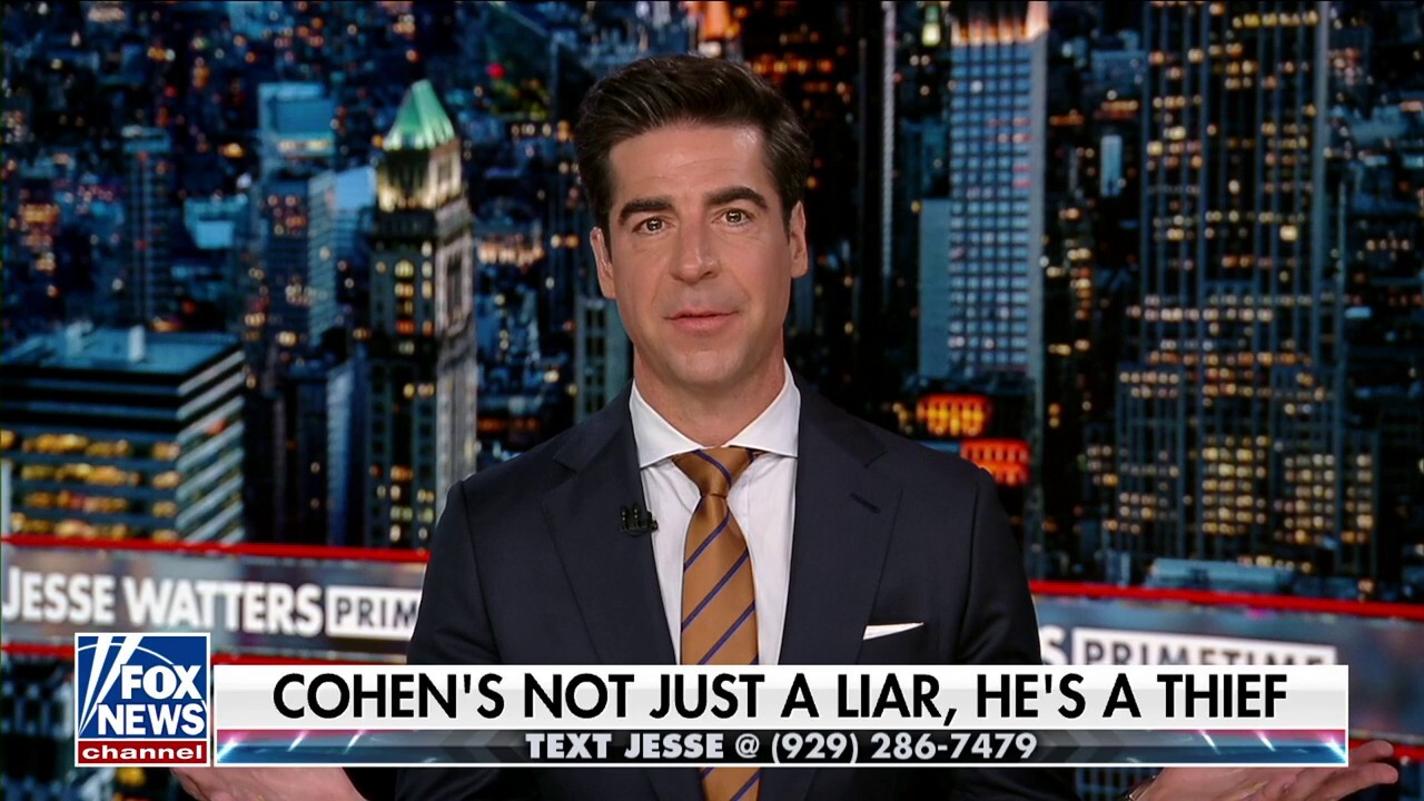  Michael Cohen is not only a liar, but a thief: Watters