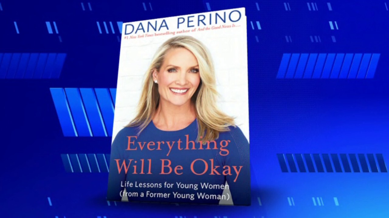 Dana Perino: 'Everything Will Be Okay' -- what I want to share with today's young women