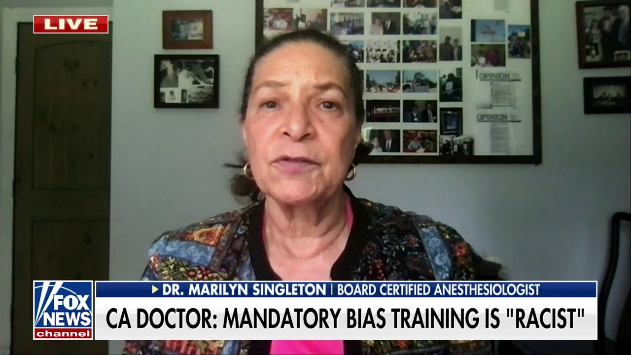 California Dr. Marilyn Singleton: Mandatory bias training for physicians is 'racist'