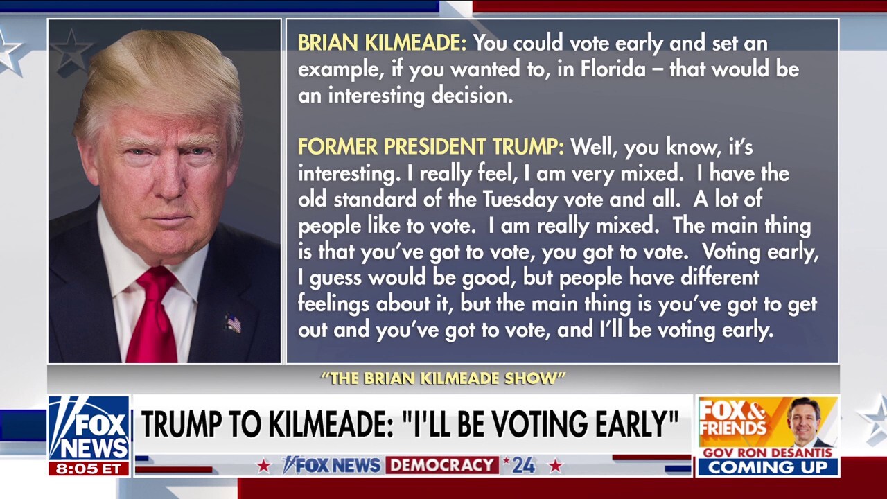 Trump tells Kilmeade he'll be voting early in Florida 