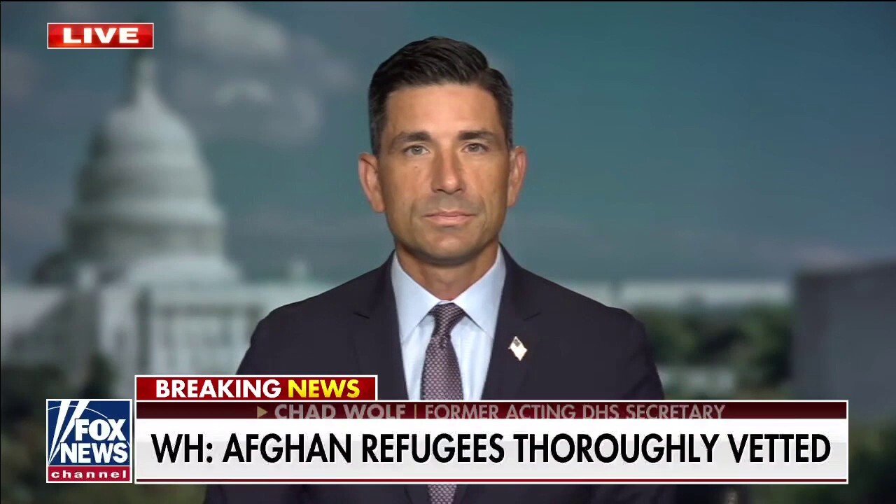 Chad Wolf says vetting process for Afghan refugees typically takes 18-24 months