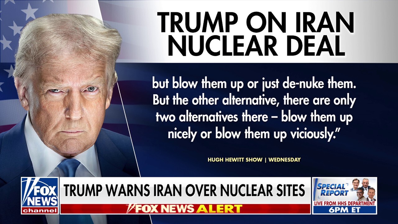 Trump issues warning to Iran over nuclear sites: 'Blow them up'