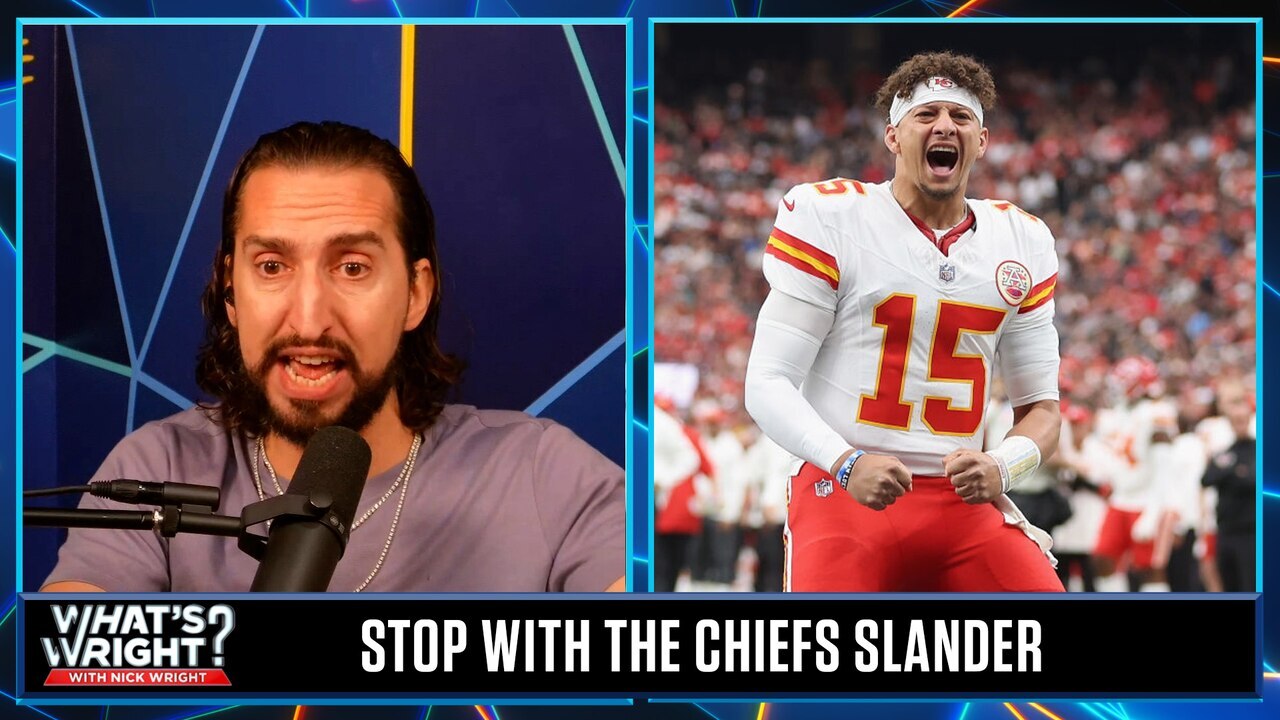 Nick is DONE with how his Chiefs are only being discussed what's wrong with them | What's Wright?