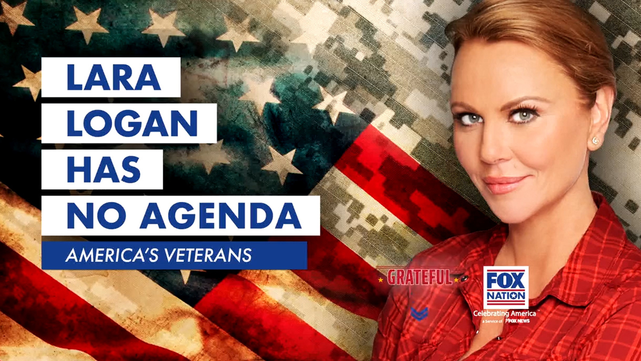 Lara Logan Has No Agenda Americas Veterans Coming May 22 To Fox Nation Latest News Videos