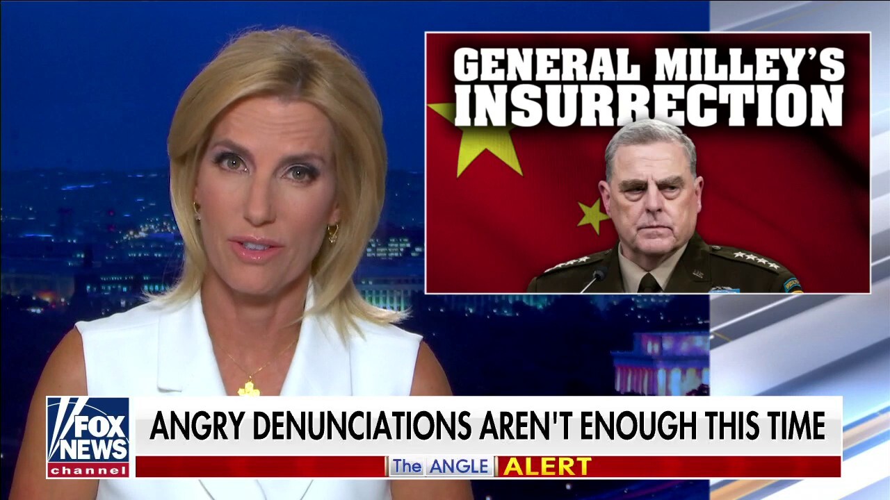 Ingraham: Milley's secret calls with Chinese 'a lot closer to an insurrection than anything we've seen'