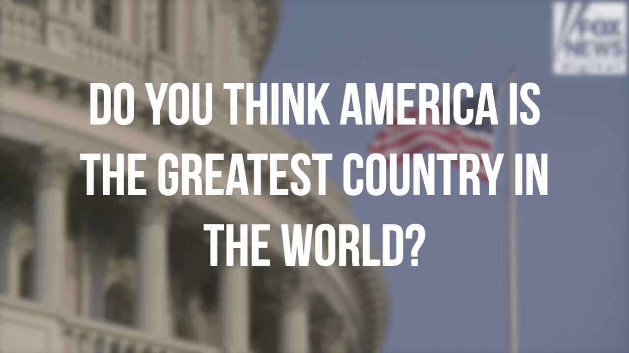 America's the greatest country in the world? How can anyone say