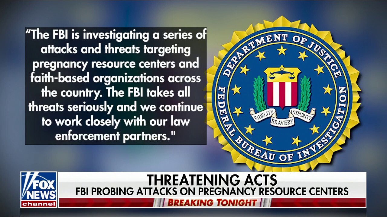 FBI probing attacks on pro-life centers as SCOTUS decision on Roe v. Wade looms