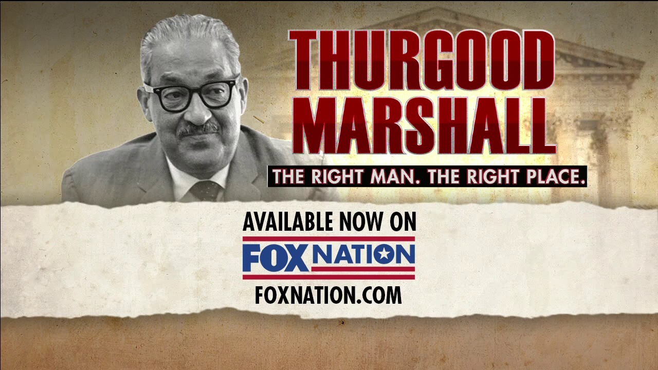 Fox Nation special examines life and legacy of Justice Thurgood Marshall