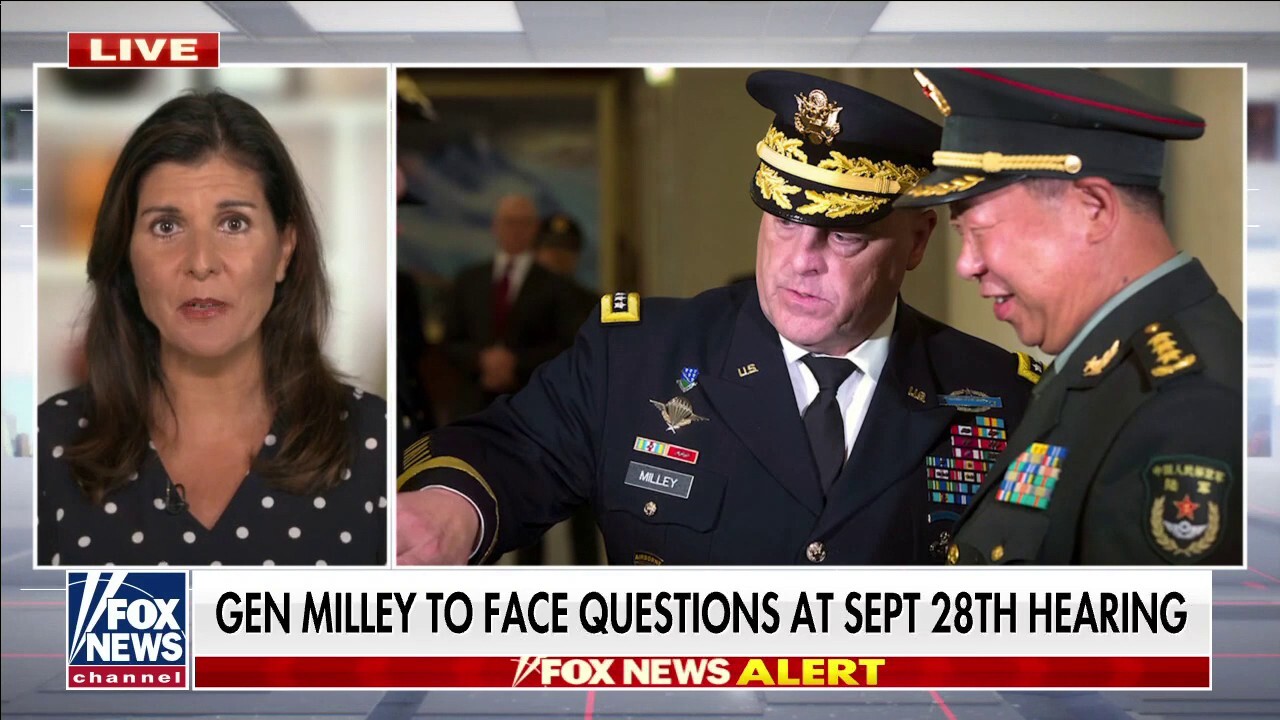 Haley: 'Everybody's suspicious’ of Gen. Milley after report of calls to China