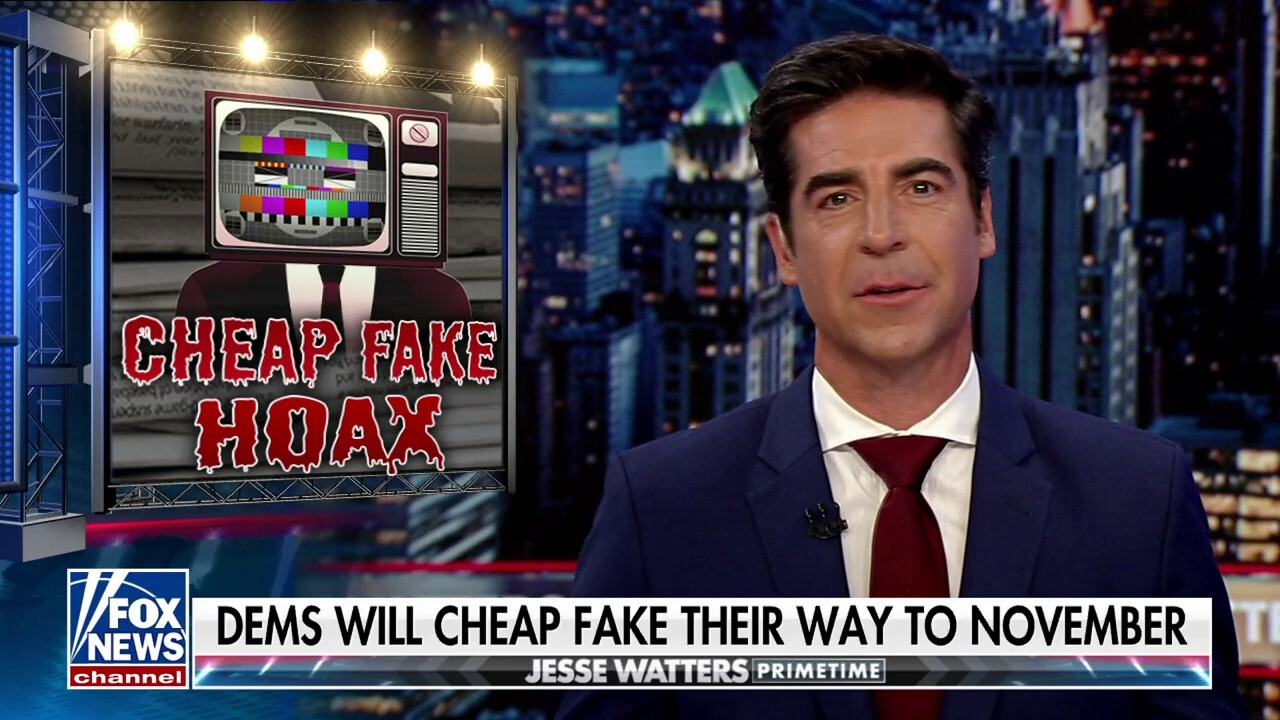 Jesse Watters: The 'cheap fake' narrative is 'don't believe your eyes'