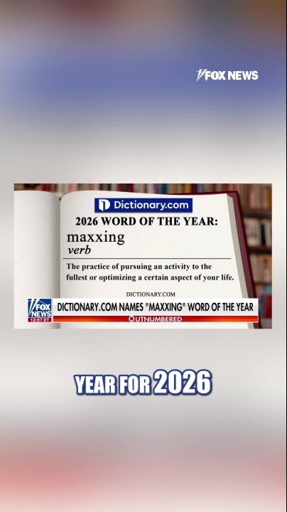 Dictionary.com names 'maxxing' word of the year for 2026