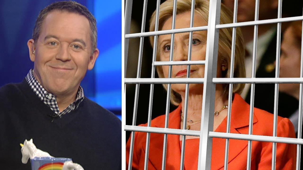 Gutfeld: If you were Hillary, you'd already be in jail