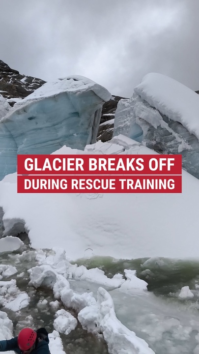 Glacier breaks disconnected  during rescue training