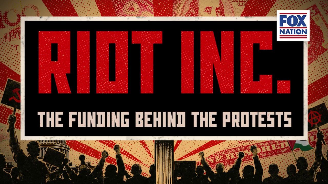 Fox Nation special explores 'coordinated system' behind chaotic US protests