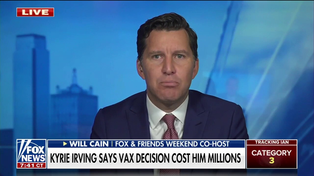 'Fox & Friends Weekend' co-host Will Cain argues Kyrie Irvine was made into a scapegoat for his decision not to take the COVID vaccine.