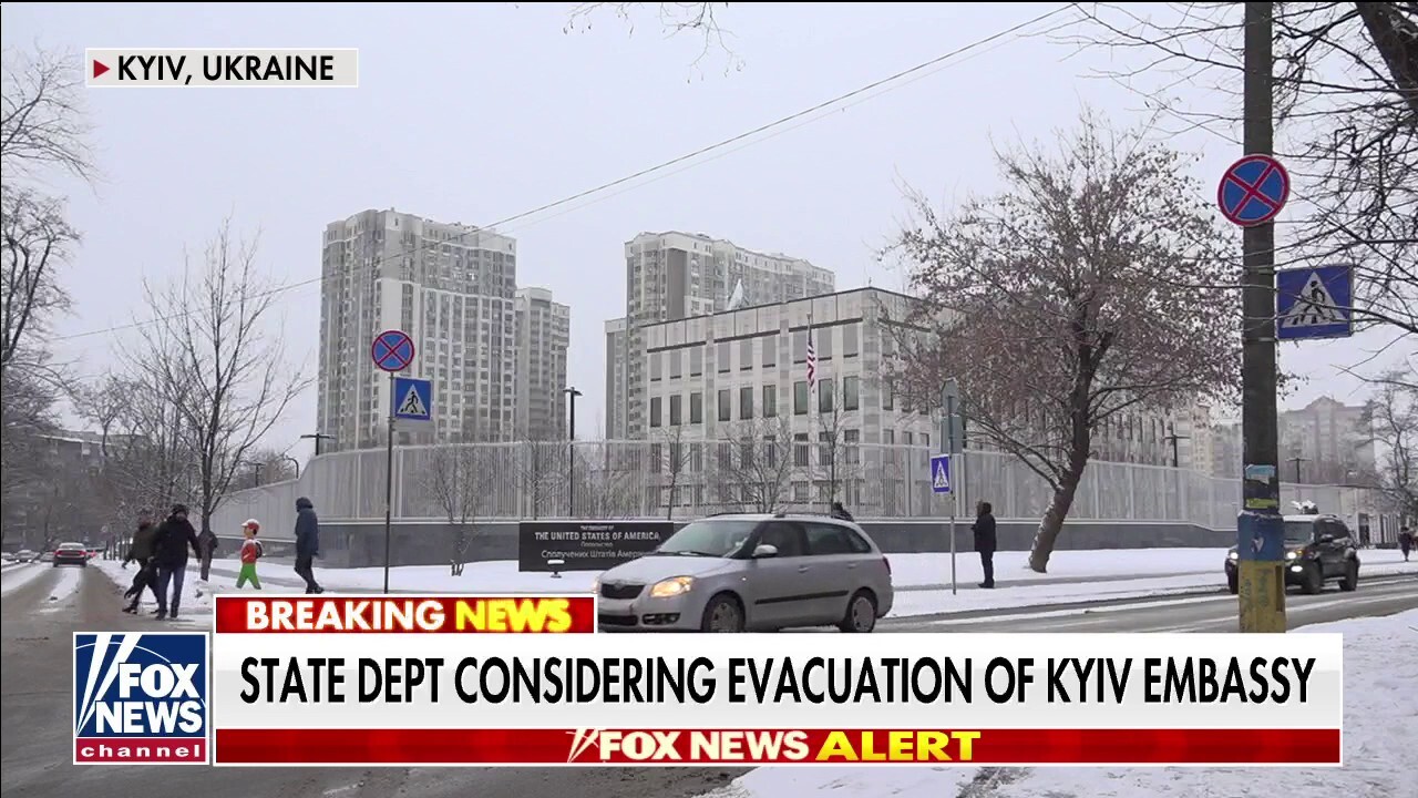 State Department considers evacuating Kyiv embassy amid growing tensions