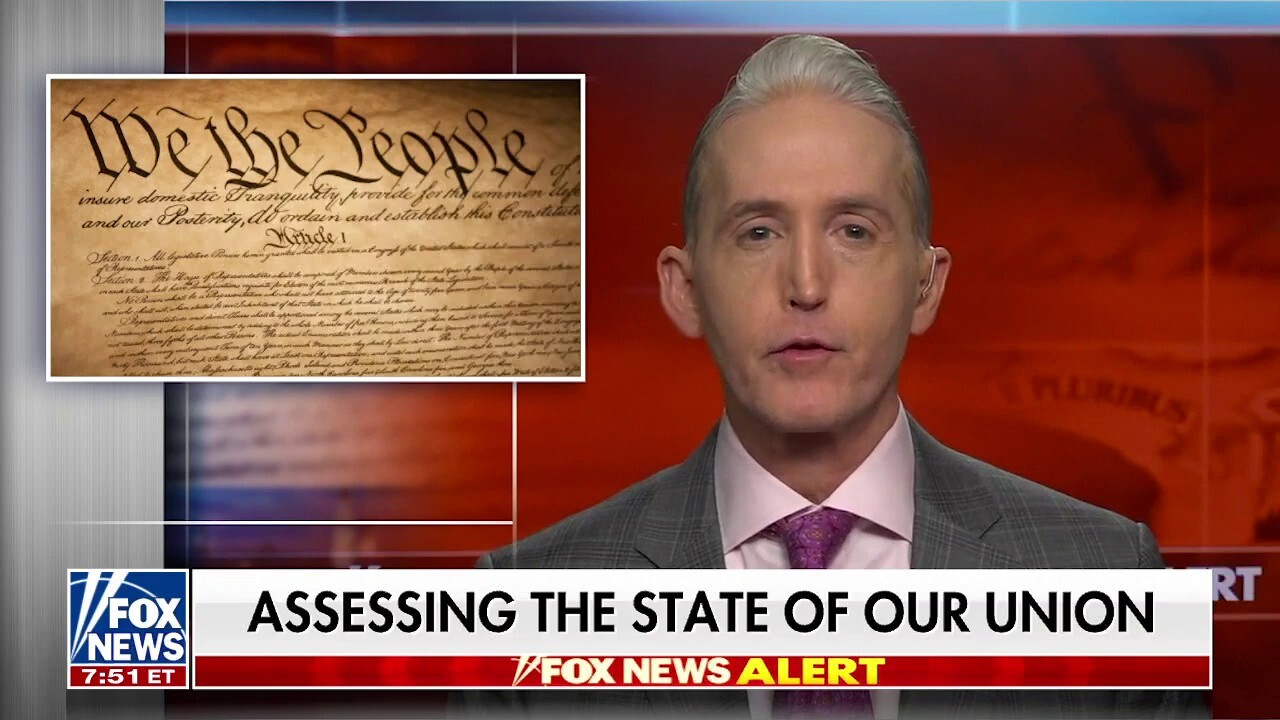 Trey Gowdy: The state of the union is not good