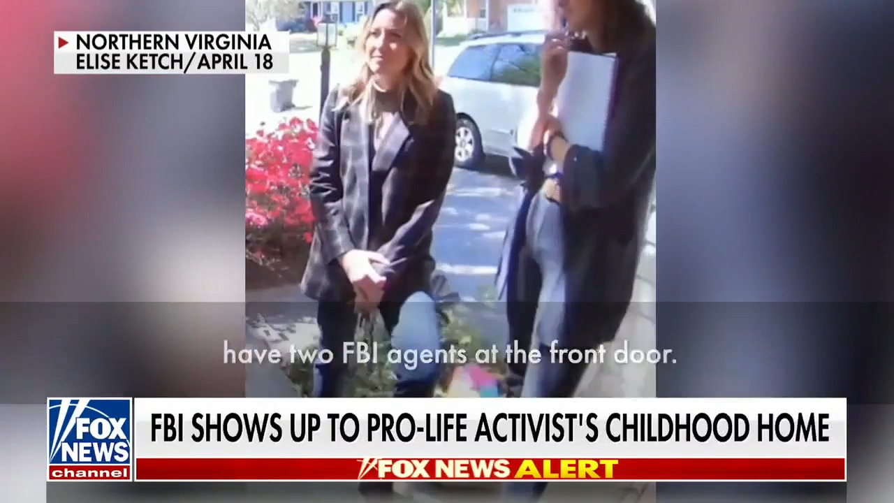 Pro-life activist sounds alarm on FBI 'intimidation' after agents visit home: 'They're going after everybody'