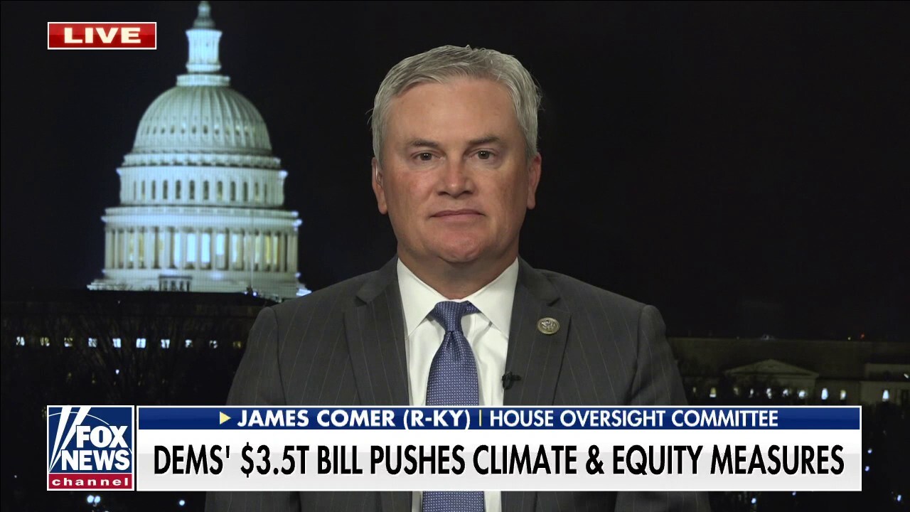 Dems $3.5T bill will lead to tax increases, higher inflation: Rep. Comer