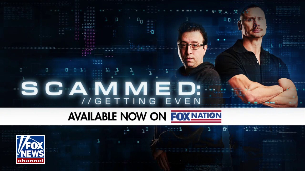 Fox Nation's 'Scammed: Getting Even' aims to take down online fraudsters