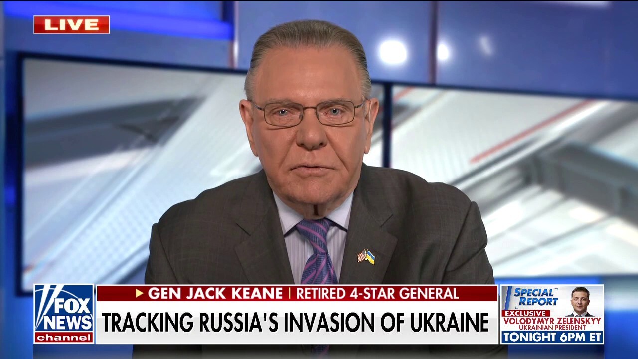Gen. Jack Keane: Russians have ‘not given up’ on Kyiv amid Ukraine invasion
