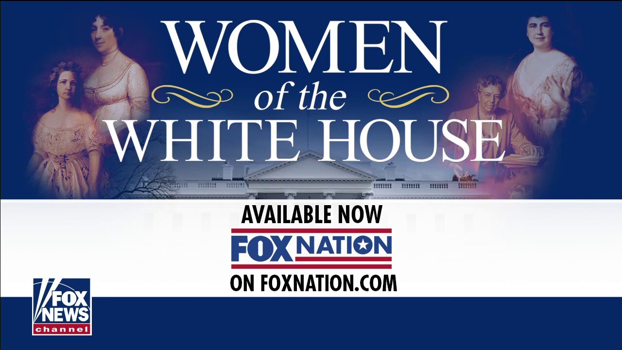  ‘Women of the White House’ on Fox Nation dives deep into the stories of prominent first ladies