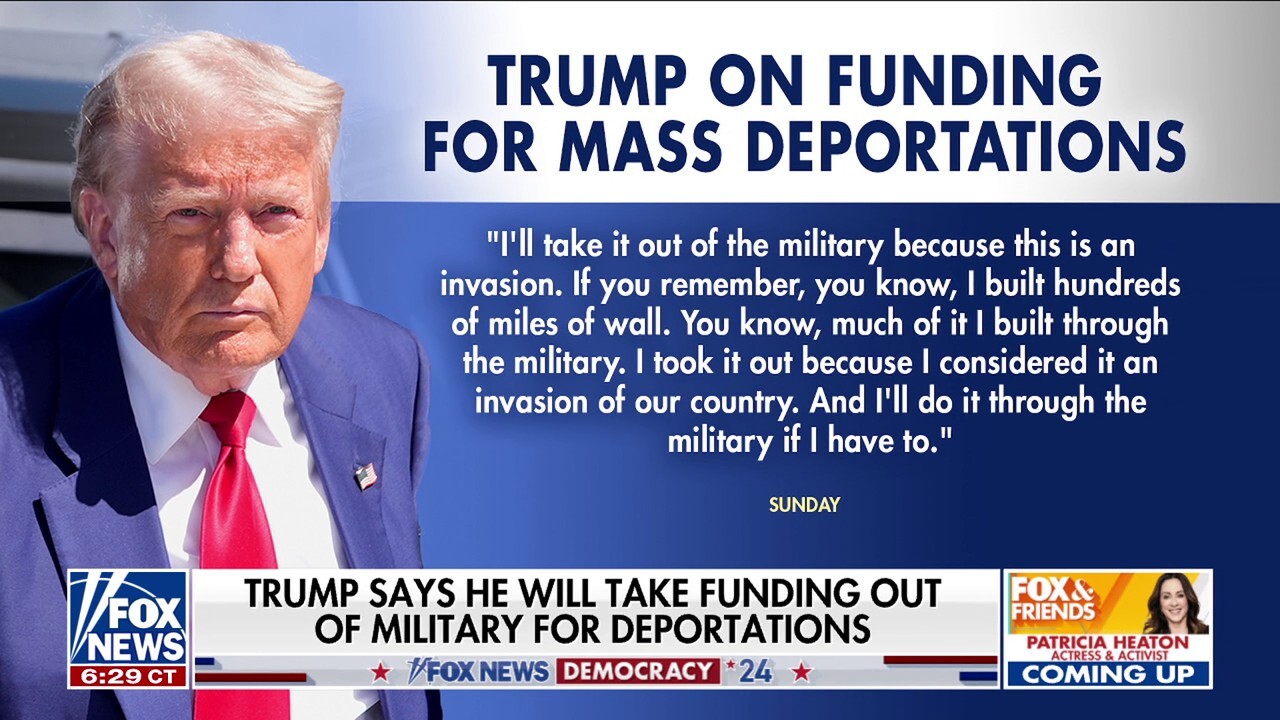 Trump on how he'll fund mass deportations: 'I'll take it out of the military'