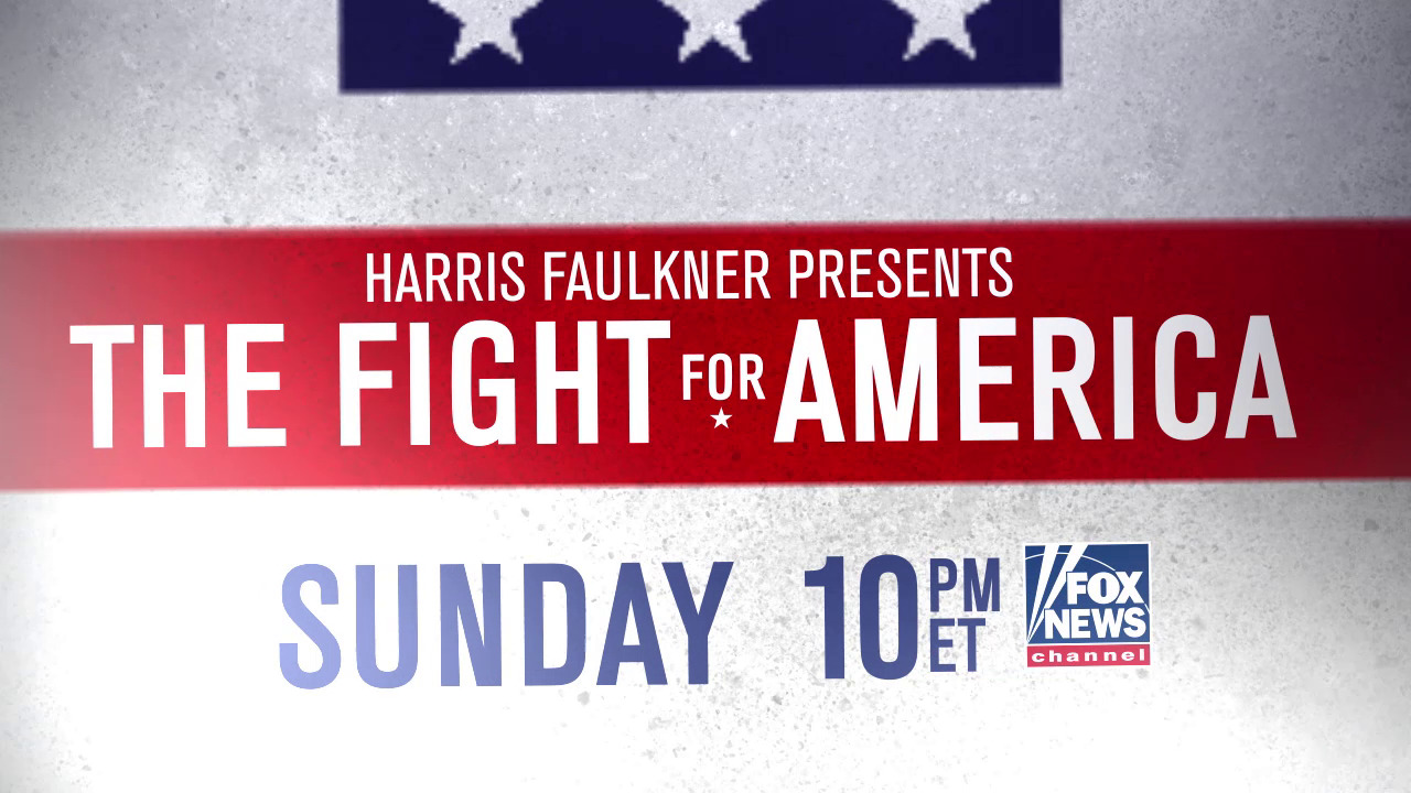 'Harris Faulkner Presents: The Fight for America'	