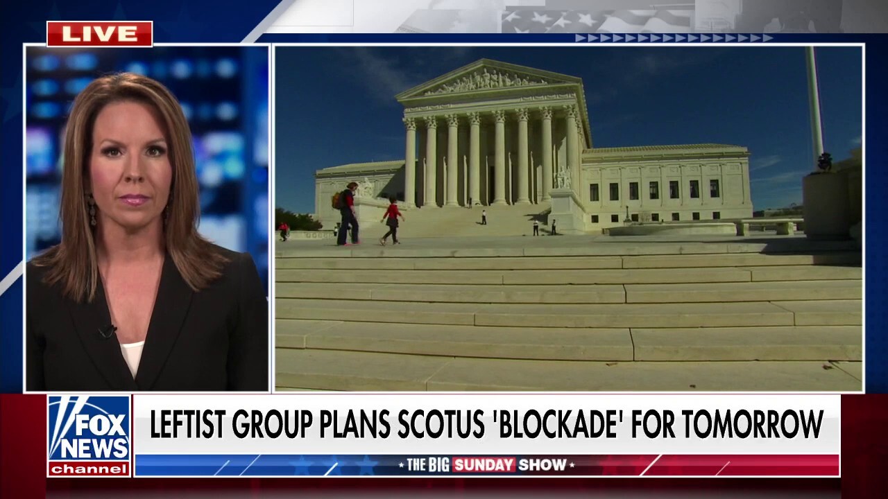 Left-wing group to blockade streets around Supreme Court ahead of Dobbs opinion