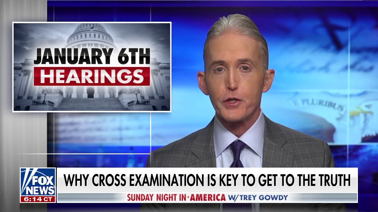 Trey Gowdy outlines his key takeaways from the Jan. 6 congressional hearing