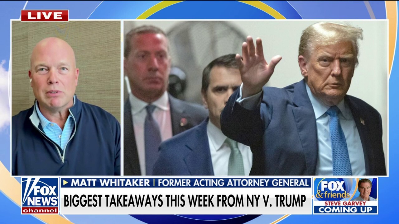 Former Acting Attorney General Matthew Whitaker joins ‘Fox & Friends Weekend’ with his breakdown of the N.Y. v. Trump trial.