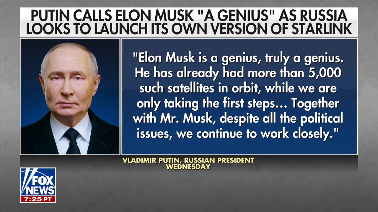 Putin calls Elon Musk 'truly a genius' as Russia eyes its own version of Starlink