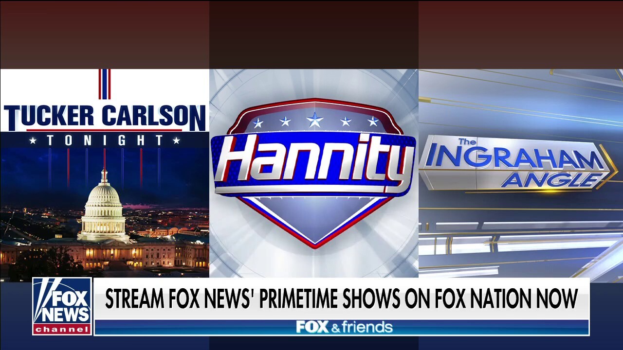Fox Nation now offering Fox News primetime shows all the time