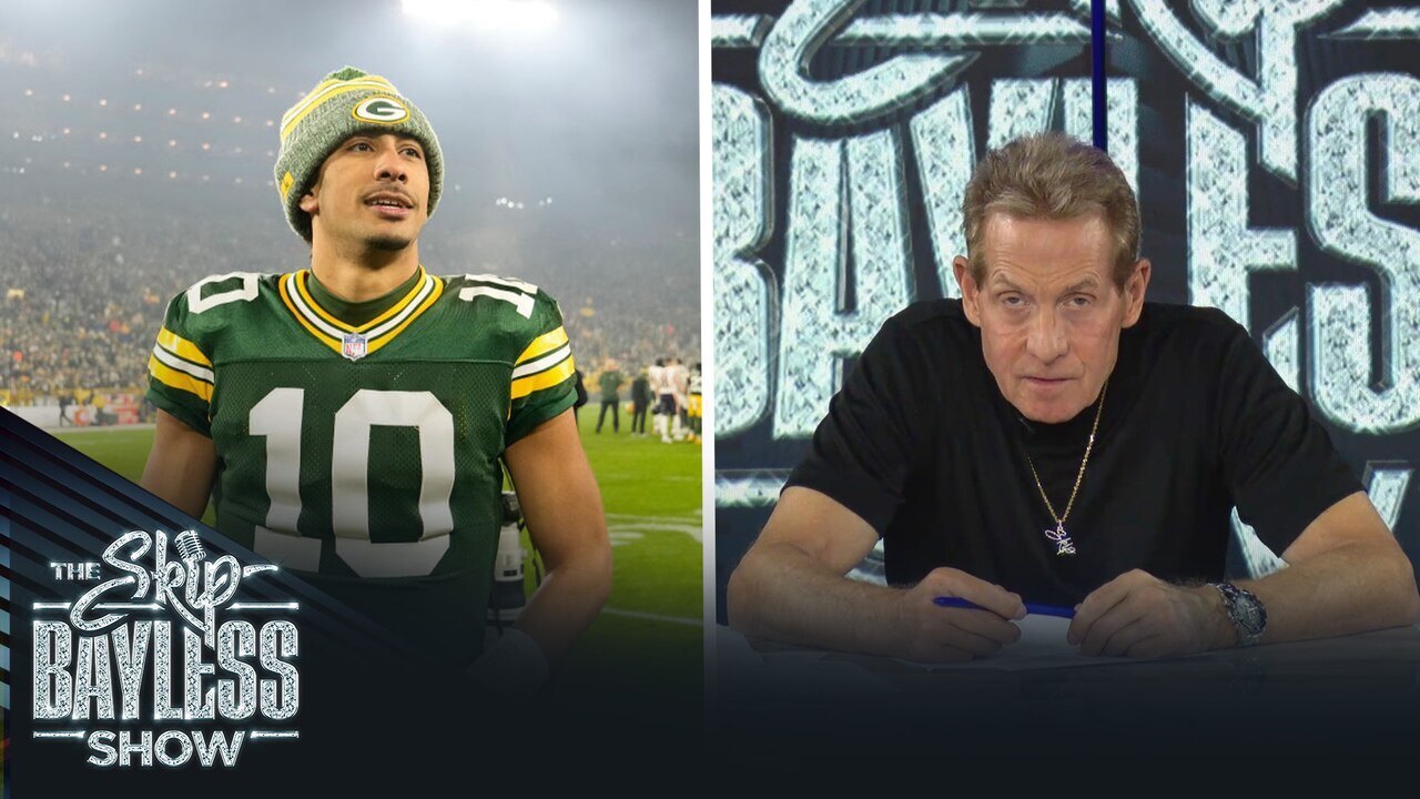 'Jordan Love is it.' — Skip Bayless on who he believes will be the next great quarterback