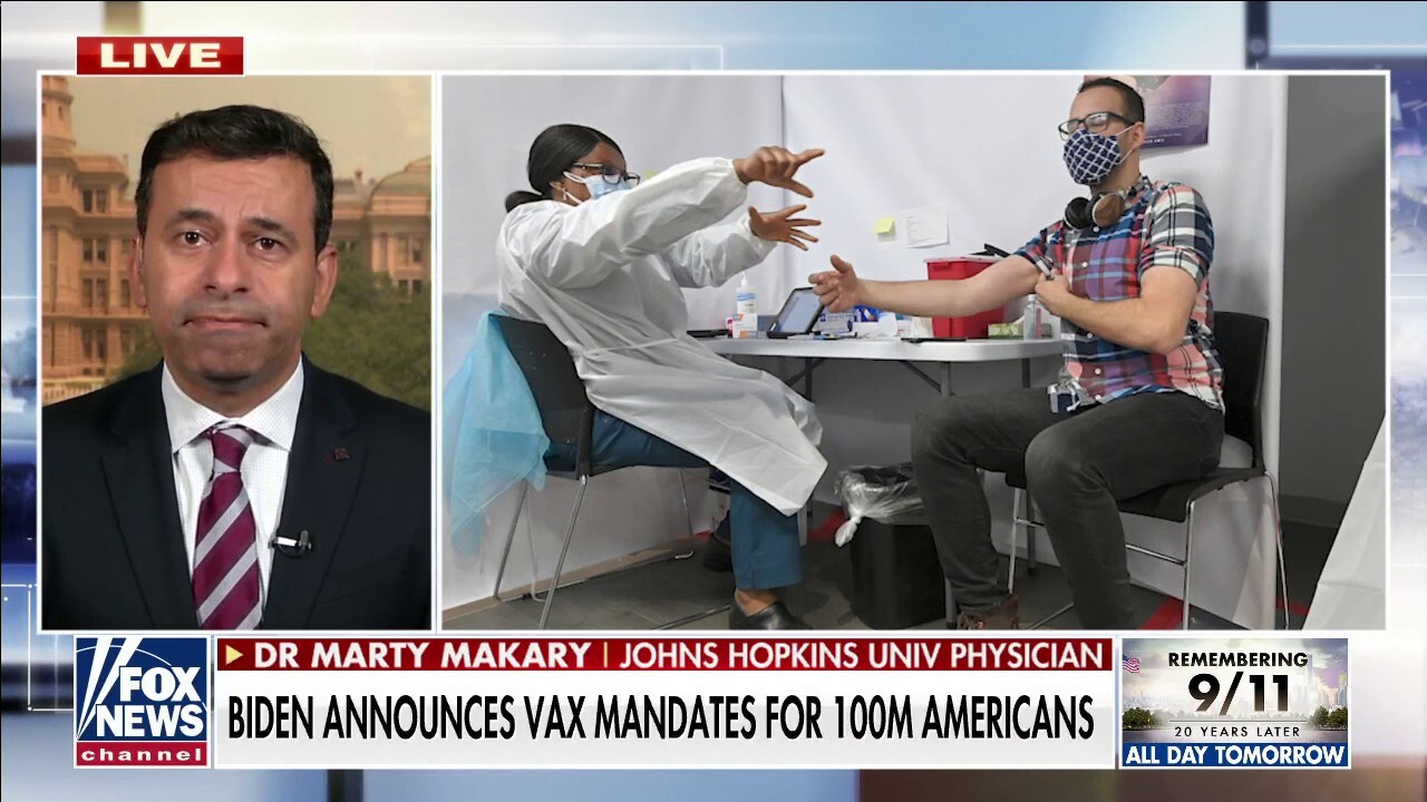 Dr. Makary: Biden's vaccine mandates will 'polarize' issue, should be more flexible