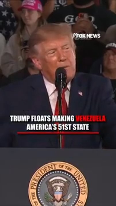 Trump floats making Venezuela the 51st state