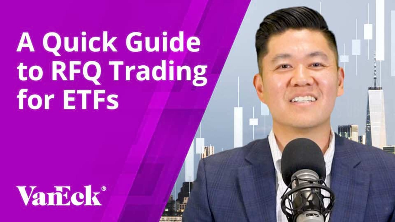 A Quick Guide to RFQ Trading for ETFs | VanEck