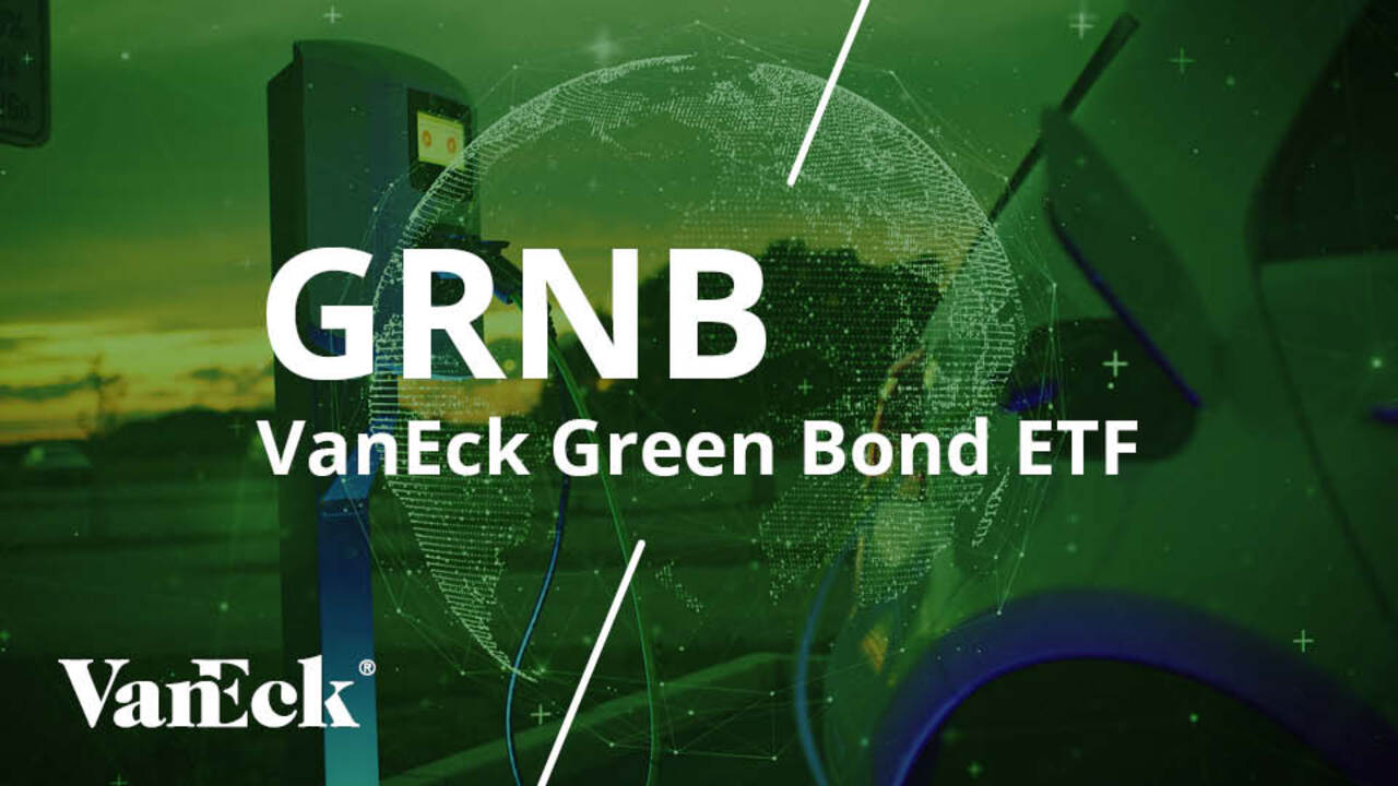 VanEck Green Bond ETF (GRNB): Income with Impact | VanEck