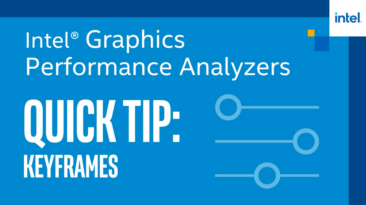 Training For Intel Graphics Performance Analyzers