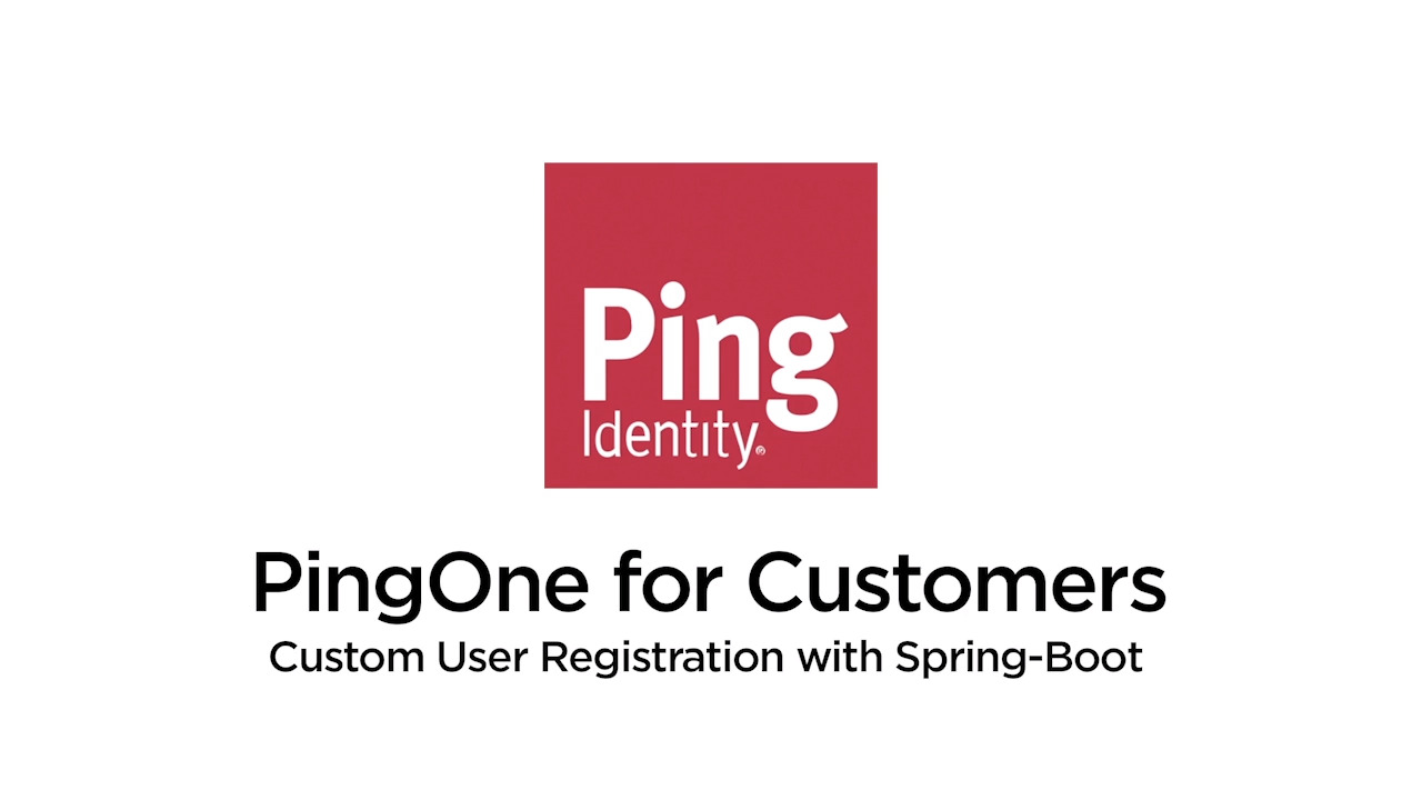 Custom User Registration With Spring Boot PingOne SSO Ping Identity 